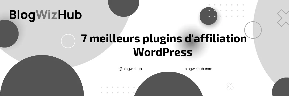 7 meilleurs plugins d'affiliation WordPress 